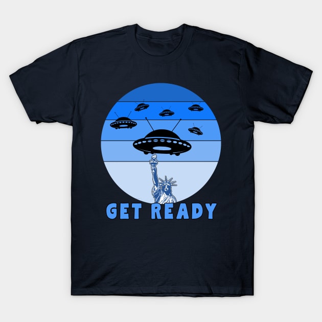 Alien Abduction Aliens UFO Get Ready T-Shirt by Scarebaby